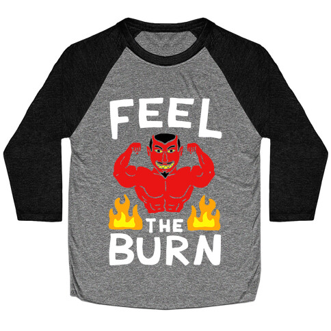 Feel the Burn (Devil) Baseball Tee