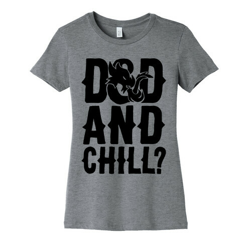 D & D and Chill Parody Womens T-Shirt