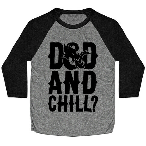 D & D and Chill Parody Baseball Tee