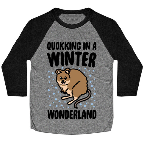 Quokking In A Winter Wonderland Baseball Tee