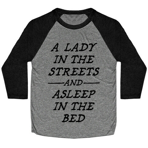 A Lady In The Streets Baseball Tee