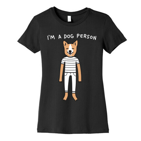 I'm A Dog Person Womens T-Shirt