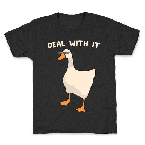 Deal With It (Goose) Kids T-Shirt