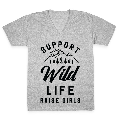 Support Wild Life Raise Girls V-Neck Tee Shirt