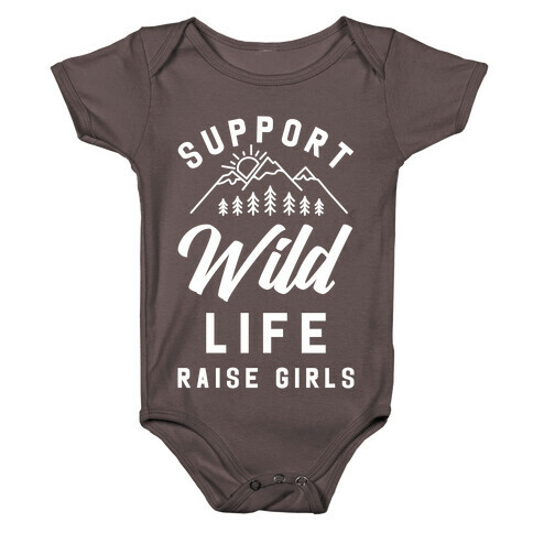 Support Wild Life Raise Girls Baby One-Piece