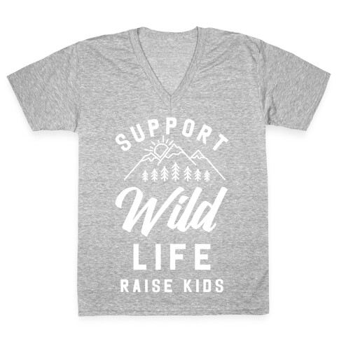 Support Wild Life Raise Kids V-Neck Tee Shirt