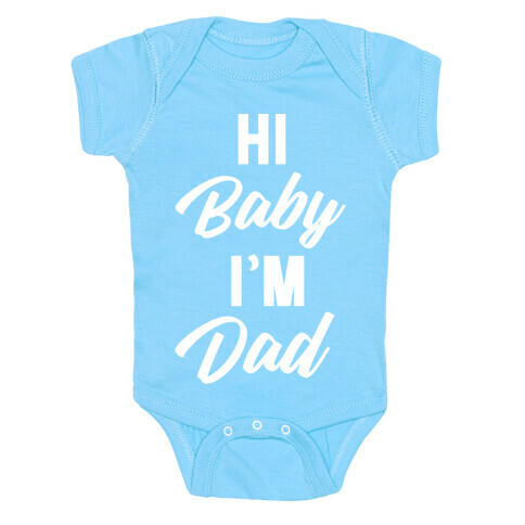 Hi Baby I'm Dad Baby One-Piece