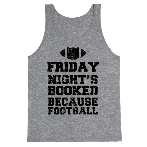 Friday Night's Booked Because Football Tank Top