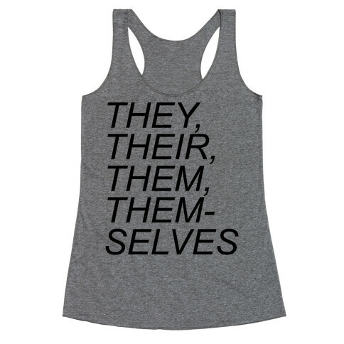 They Their Them Themselves Racerback Tank Top