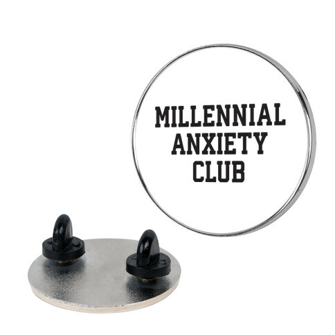 Millennial Anxiety Club Pin