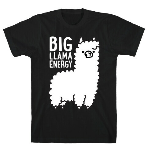 Big Llama Energy T-Shirt