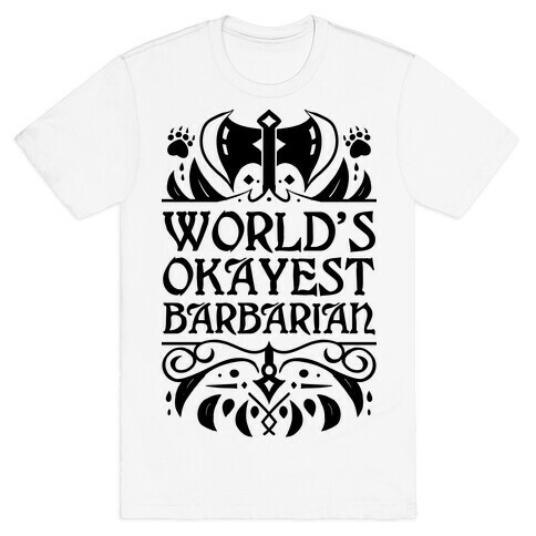 World's Okayest Barbarian T-Shirt