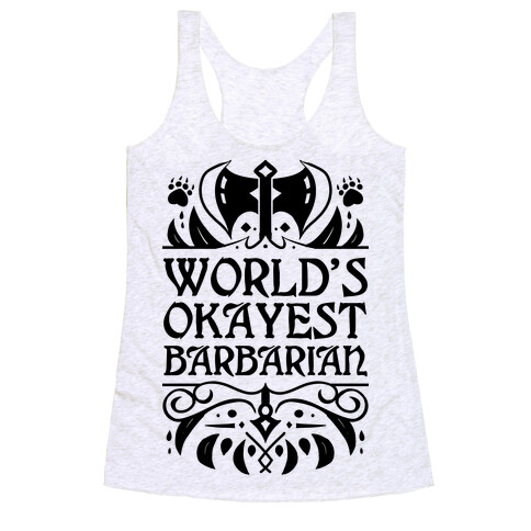 World's Okayest Barbarian Racerback Tank Top