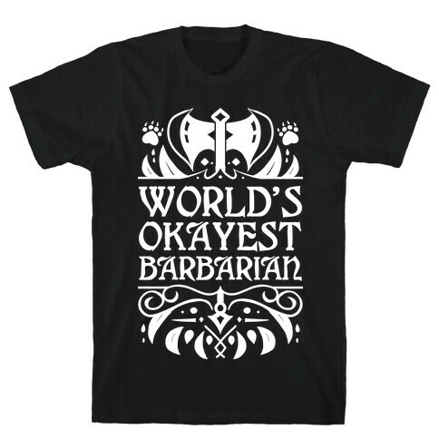 World's Okayest Barbarian T-Shirt