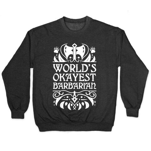 World's Okayest Barbarian Pullover