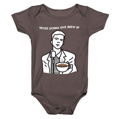 Never Gonna Give Brew Up Coffee Baby One-Piece