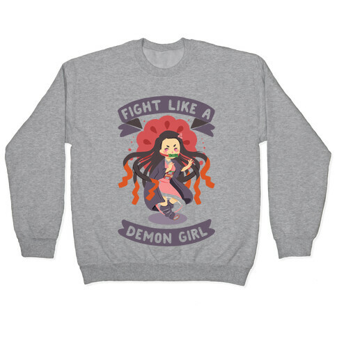 Fight Like a Demon Girl Nezuko Pullover