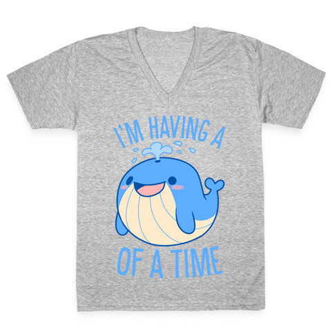 I'm Having A WHALE Of A Time V-Neck Tee Shirt