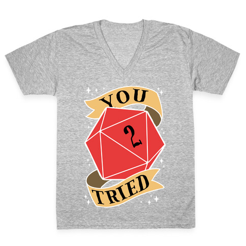 You Tried D20 V-Neck Tee Shirt