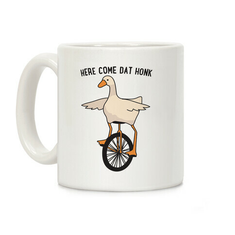 Here Come Dat Honk Coffee Mug