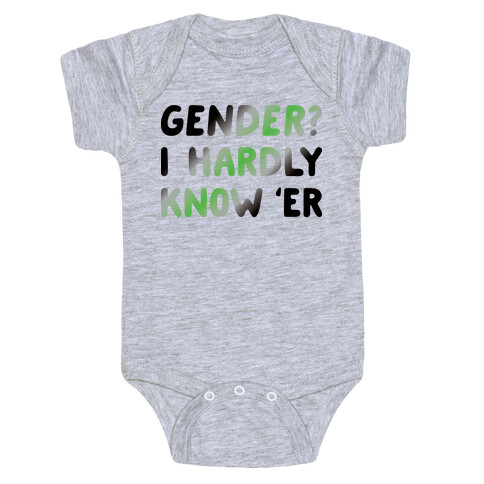 Gender? I Hardly Know 'Er Agender Baby One-Piece