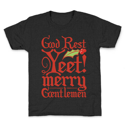 God Rest Yeet Merry Gentlemen Parody White Print Kids T-Shirt