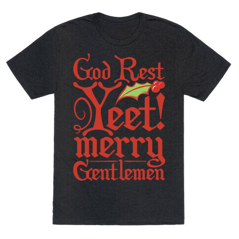 God Rest Yeet Merry Gentlemen Parody White Print T-Shirt