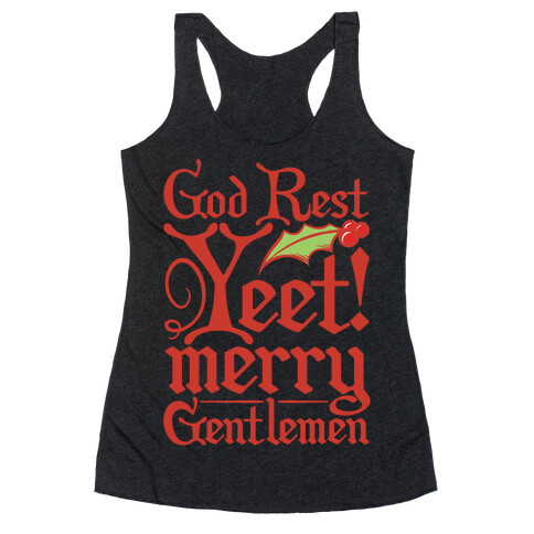 God Rest Yeet Merry Gentlemen Parody White Print Racerback Tank Top