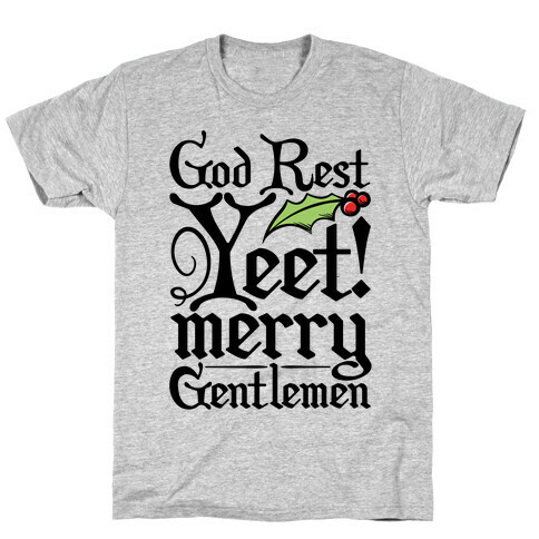 God Rest Yeet Merry Gentlemen Parody T-Shirt