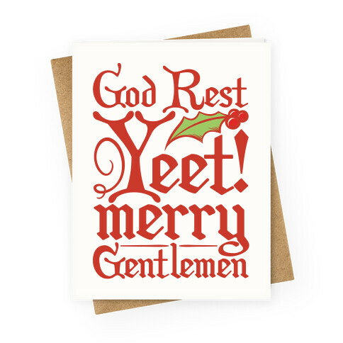 God Rest Yeet Merry Gentlemen Parody White Print Greeting Card