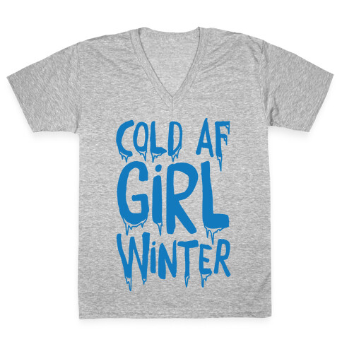 Cold Af Girl Winter Parody V-Neck Tee Shirt