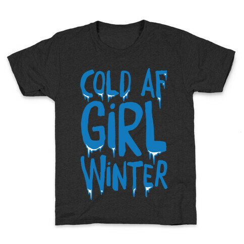 Cold Af Girl Winter Parody White Print Kids T-Shirt