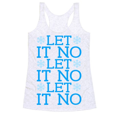 Let It No, Let It No, Let It No Racerback Tank Top