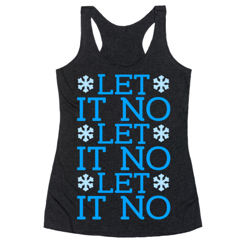 Let It No, Let It No, Let It No Racerback Tank Top