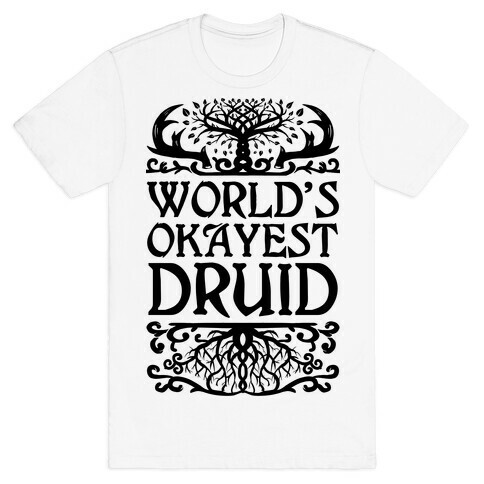 World's Okayest Druid T-Shirt