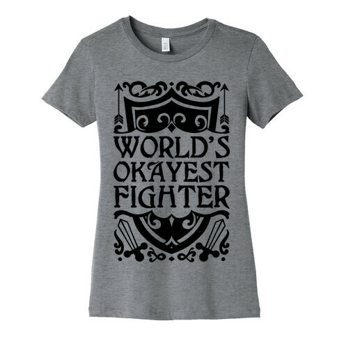 World's Okayest Fighter Womens T-Shirt