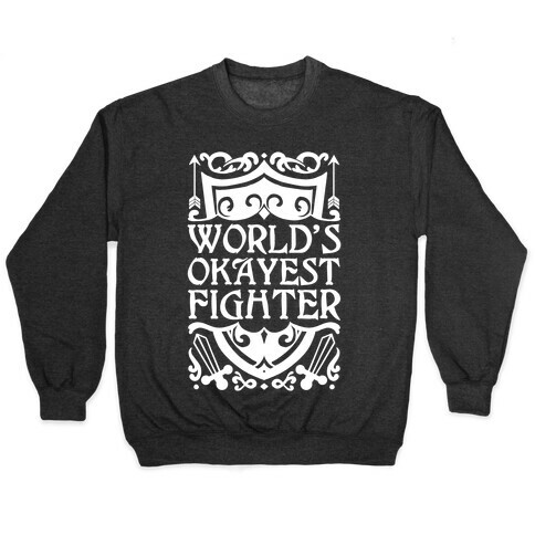 World's Okayest Fighter Pullover