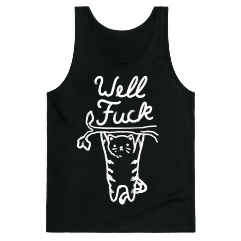 Well F*** Cat Tank Top