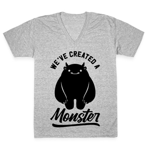 We've Created a Monster V-Neck Tee Shirt