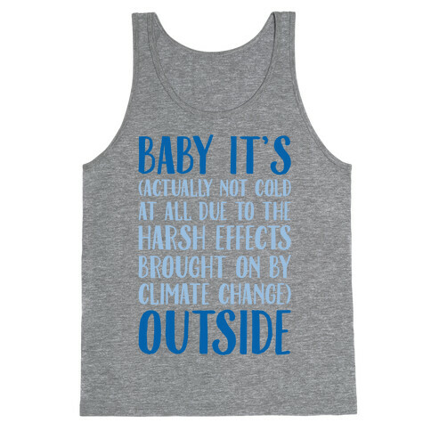 Baby It's Climate Change Outside Tank Top