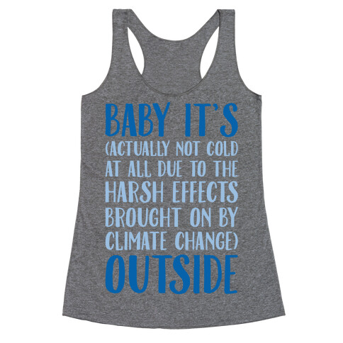 Baby It's Climate Change Outside Racerback Tank Top