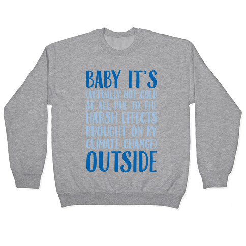 Baby It's Climate Change Outside Pullover