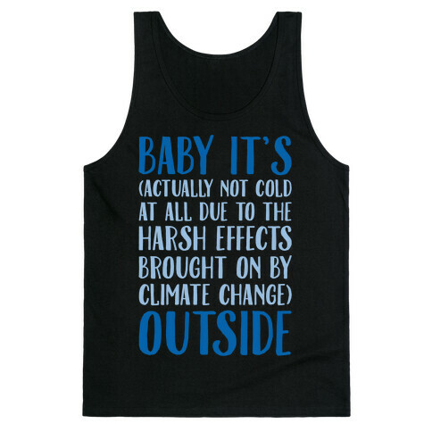 Baby It's Climate Change Outside White Print Tank Top