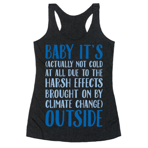 Baby It's Climate Change Outside White Print Racerback Tank Top