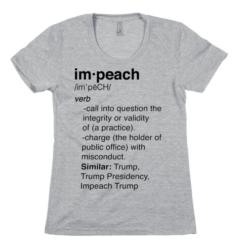 Impeach Definition  Womens T-Shirt
