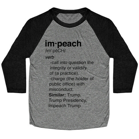 Impeach Definition  Baseball Tee