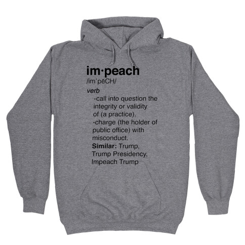 Impeach Definition  Hooded Sweatshirt