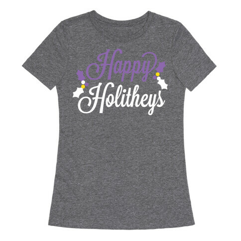 Happy Holitheys! Non-binary Holiday Womens T-Shirt
