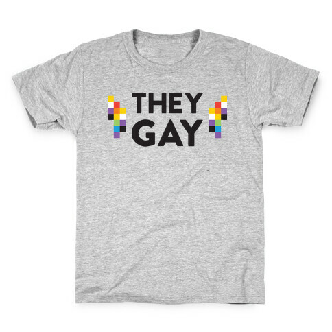 They Gay Kids T-Shirt