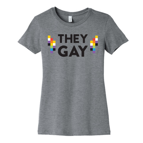 They Gay Womens T-Shirt